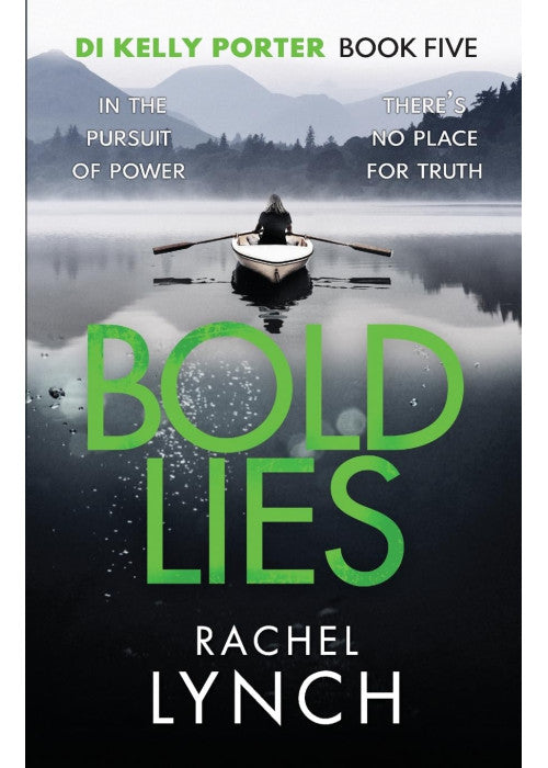 Bold Lies: DI Kelly Porter Book Five (Detective Kelly Porter): 5