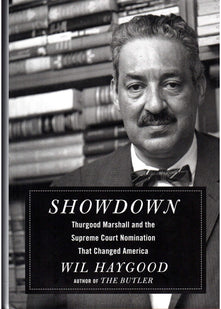 Showdown: Thurgood Marshall and the Supreme Court Nomination That Changed America