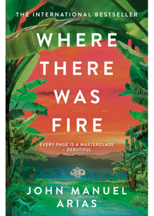 Where There Was Fire