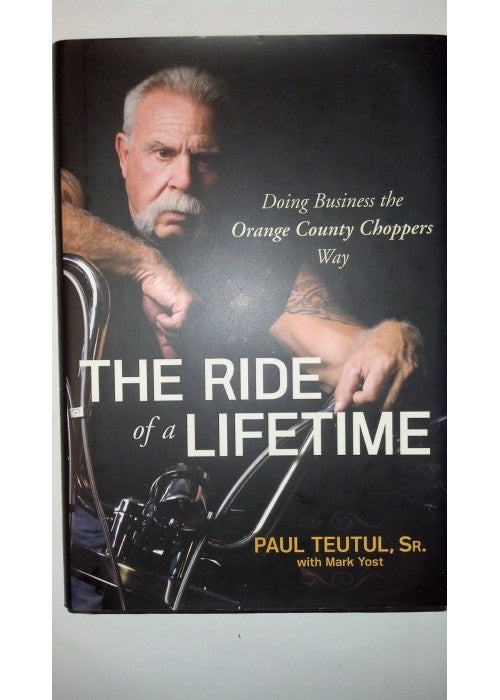 The Ride of a Lifetime: Doing Business the Orange County Choppers Way