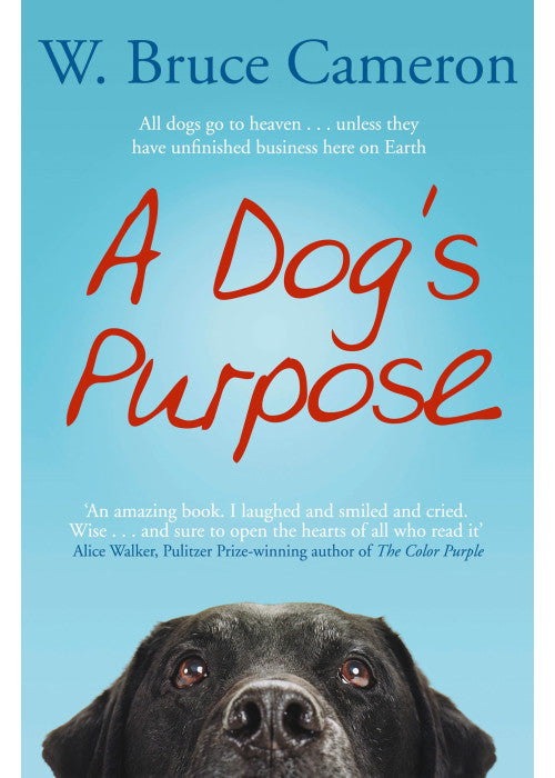 A Dog's Purpose: A novel for humans