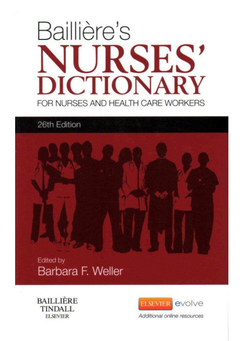 Bailliere's Nurses' Dictionary: for Nurses and Health Care Workers