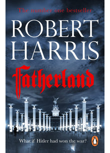 Fatherland: From the bestselling author of Conclave