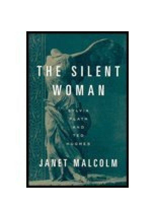 The Silent Woman: Sylvia Plath and Ted Hughes