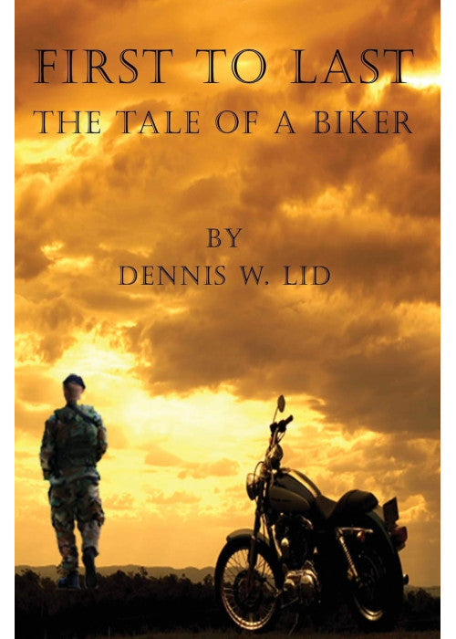 First to Last: The Tale of a Biker