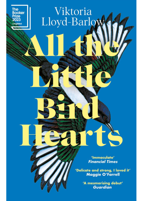 All the Little Bird-Hearts: Longlisted for the Booker Prize 2023
