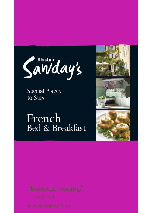 French Bed & Breakfast (Alastair Sawday's Special Places to Stay)