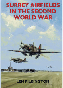 Surrey Airfields in the Second World War (Second World War Aviation History)