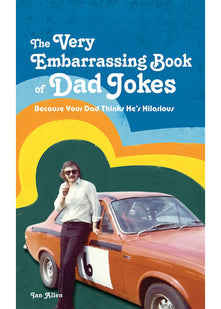 VERY EMBARRASSING BK OF HB: Because your dad thinks he's hilarious