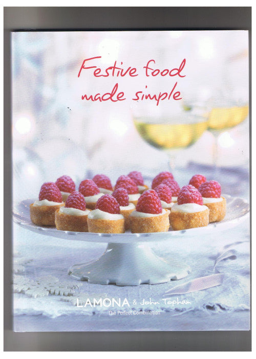 FESTIVE FOOD MADE SIMPLE - LAMONA & John Topham