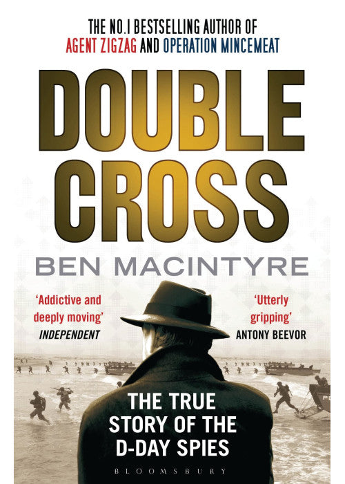 Double Cross: The True Story of The D-Day Spies