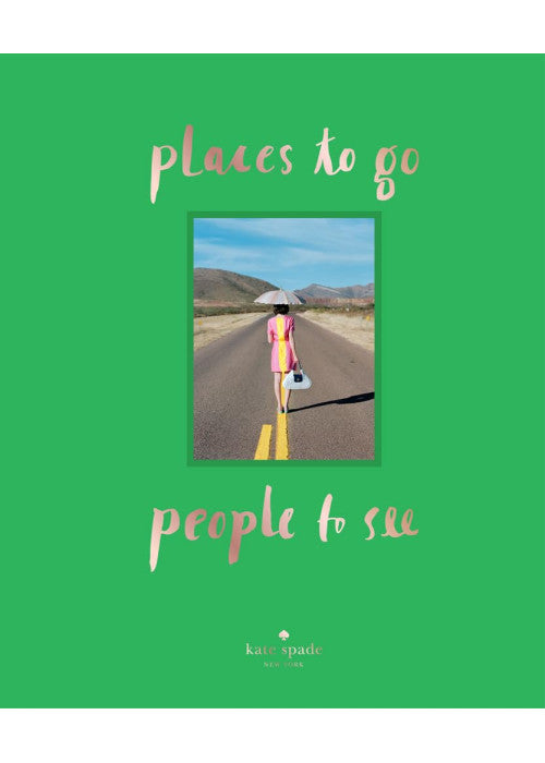 kate spade new york: places to go, people to see