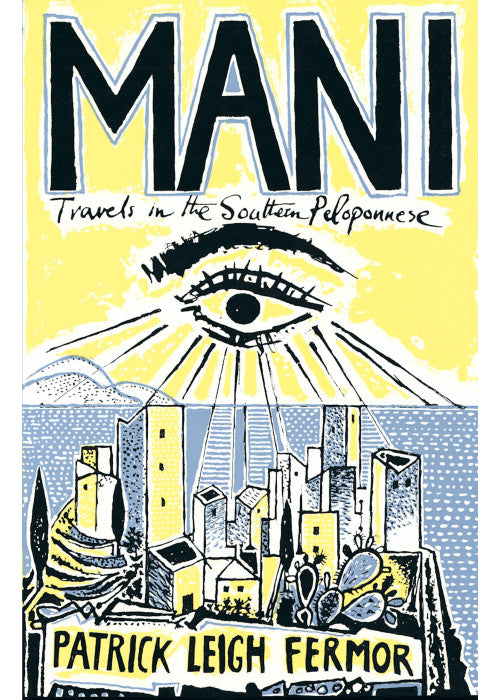 Mani: Travels in the Southern Peloponnese