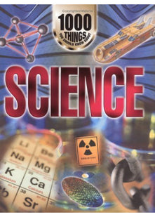 1000 Things You Should Know About Science