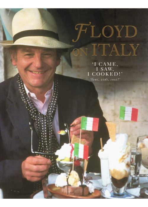 Floyd On Italy: 'I Came,I Saw,I Cooked!': 'Veni,Vidi,Coxi!'