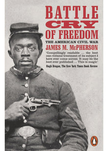 Battle Cry of Freedom: The American Civil War