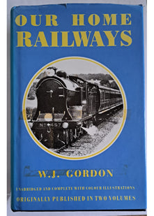 Our Home Railways: How they began and how they are worked