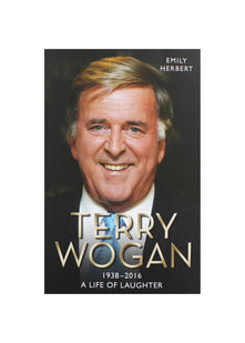 Sir Terry Wogan: A Life of Laughter