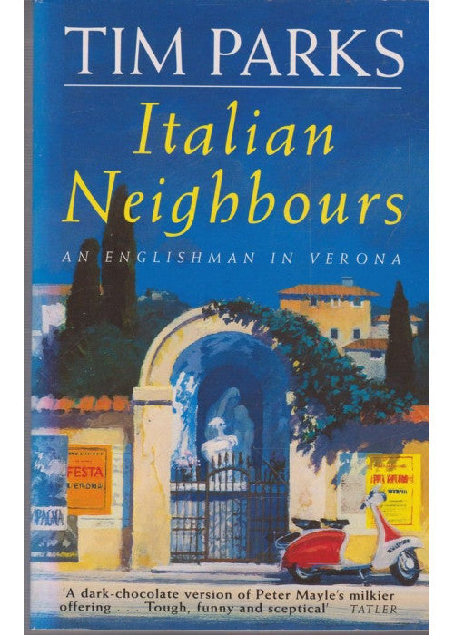 Italian Neighbours: An Englishman in Verona