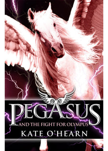 Pegasus and the Fight for Olympus: Book 2