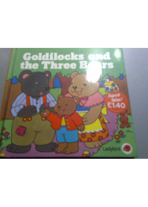 Goldilocks And the Three Bears: 3 (First Fairy Tales)