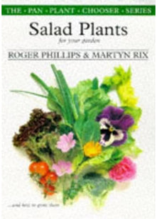 Salad Plants for Your Garden (Plant Chooser S.)