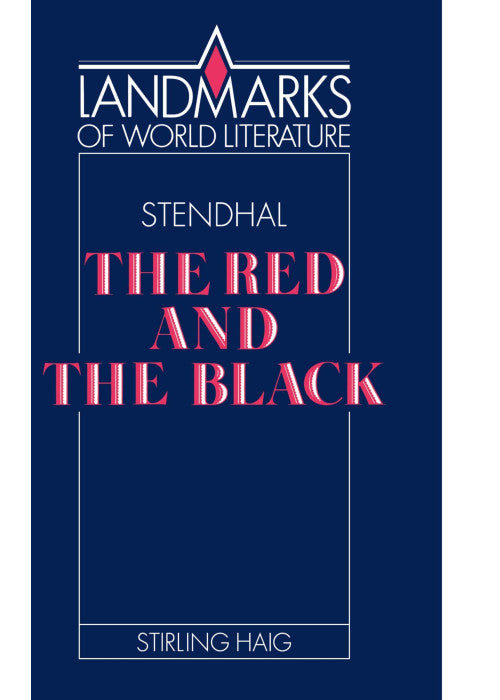 Stendhal: The Red and the Black (Landmarks of World Literature)