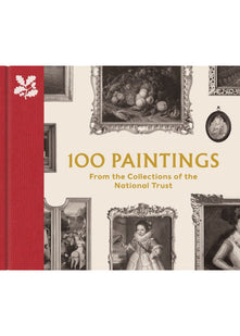 100 Paintings from the Collections of the National Trust (The National Trust Collection)