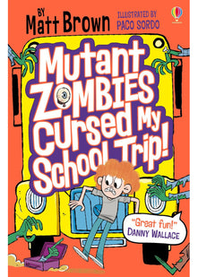Mutant Zombies Cursed My School Trip: As featured on BBC Radio 4 (Dreary Inkling School)