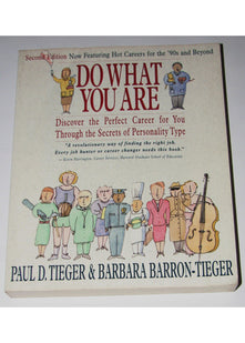 Do What You are: Discover the Perfect Career for You through the Secrets of Personality Type