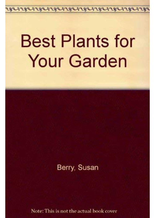 Best Plants for Your Garden