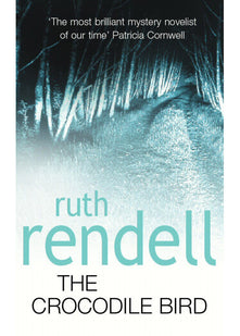 The Crocodile Bird: a gripping psychological thriller from the award-winning Queen of Crime