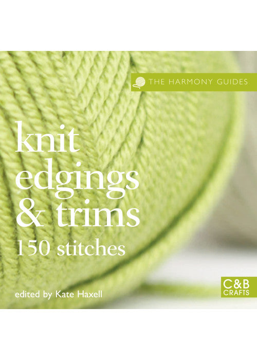 The Harmony Guides: Knit Edgings & Trims: 150 Stitches