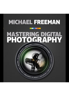 Mastering Digital Photography