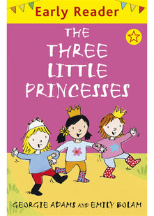 The Three Little Princesses (Early Reader)
