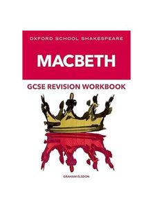 Oxford School Shakespeare GCSE Macbeth Revision Workbook (English Oxford school Shakespeare)