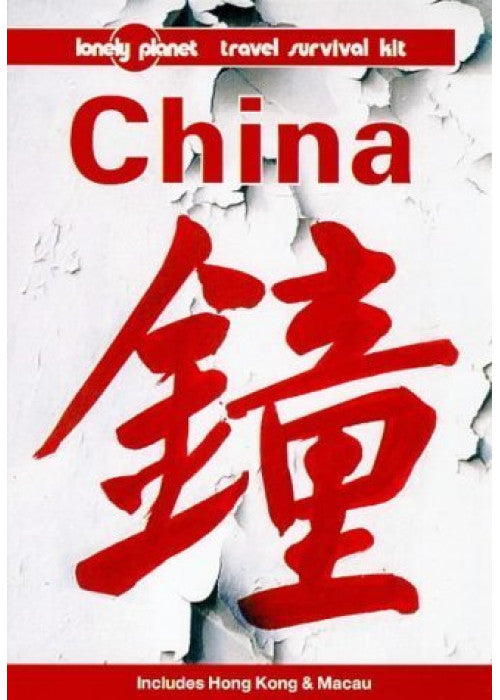 China: A Travel Survival Kit (Lonely Planet Travel Survival Kit)