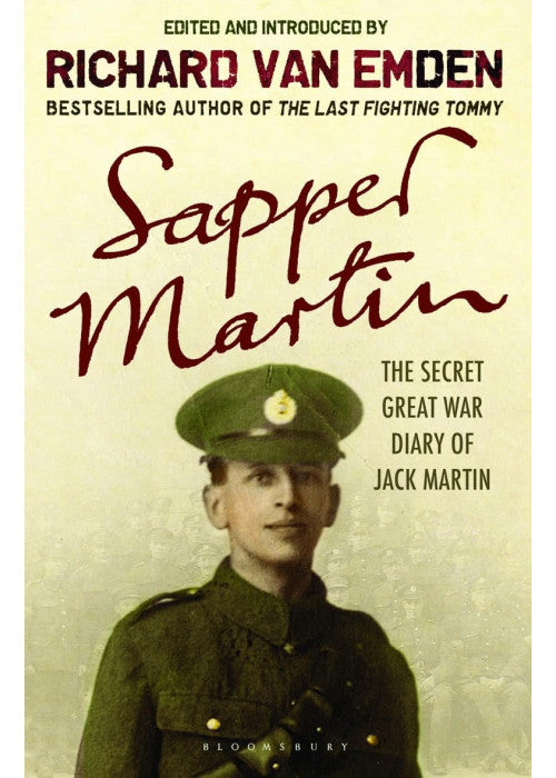 Sapper Martin: The Secret Great War Diary of Jack Martin
