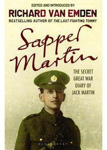 Sapper Martin: The Secret Great War Diary of Jack Martin