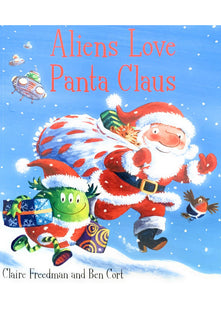 Aliens Love Panta Claus