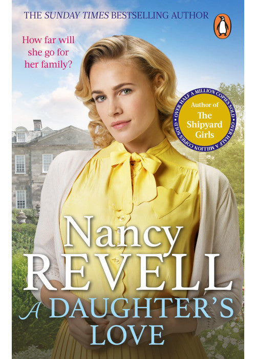 A Daughter’s Love: The heartwarming new historical drama from the bestselling author of The Shipyard Girls series