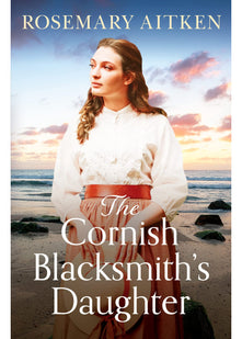 The Cornish Blacksmith's Daughter: An enthralling wartime saga