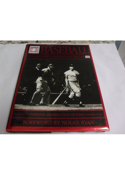 Baseball: 100 Classic Moments in the History of the Game