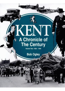 1925-1949 (v. 2) (Kent: A Chronicle of the Century)