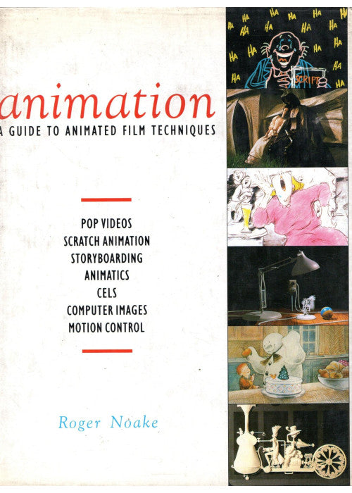 Animation: The Guide to Animated Film Techniques