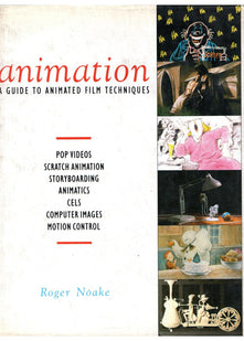 Animation: The Guide to Animated Film Techniques