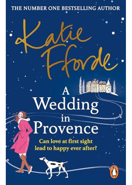 A Wedding in Provence: The uplifting historical romance from the Sunday Times bestselling author