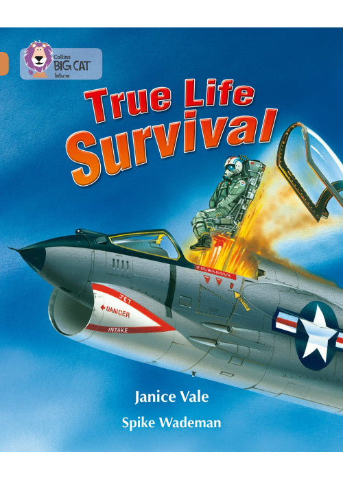 True Life Survival: An account of three true life stories of survival. (Collins Big Cat)