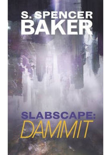 Slabscape: Dammit: 2