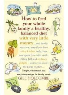 How to feed your whole family: A healthy, balanced diet with very little money